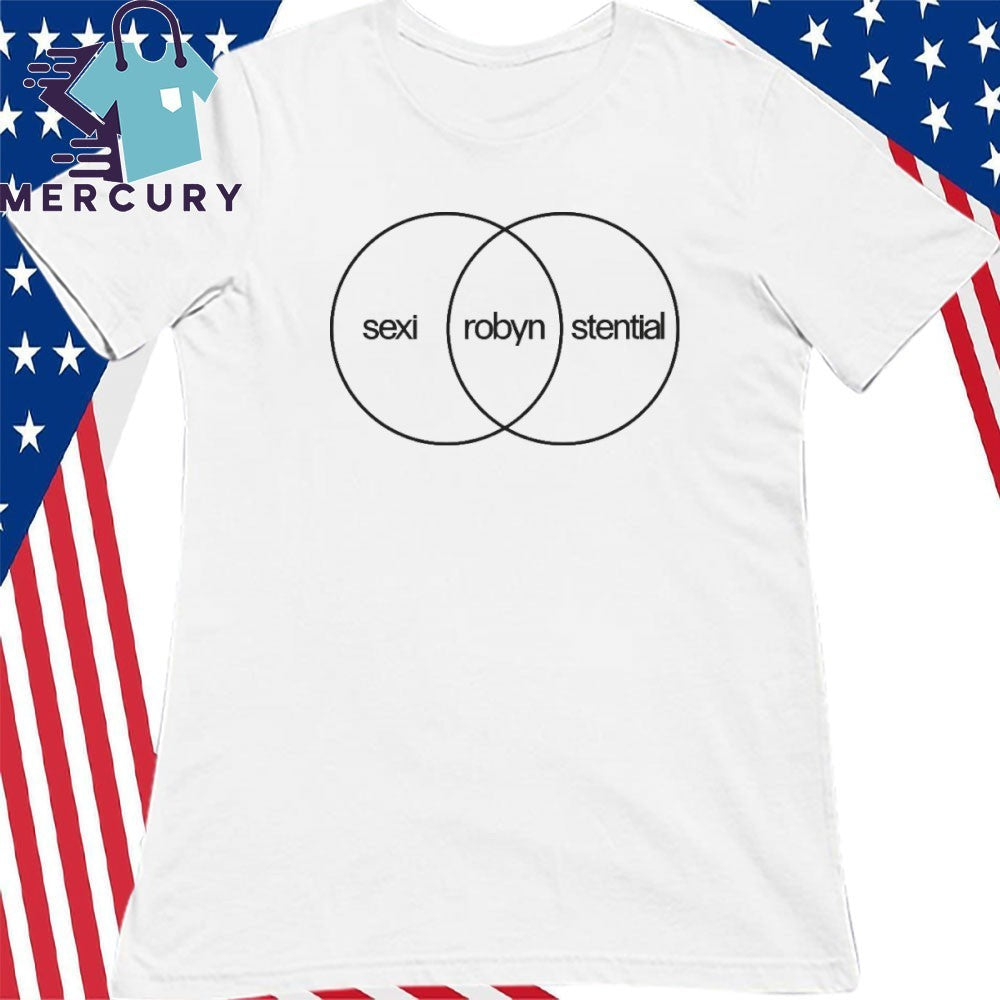 Robyn Sexistential Shirt