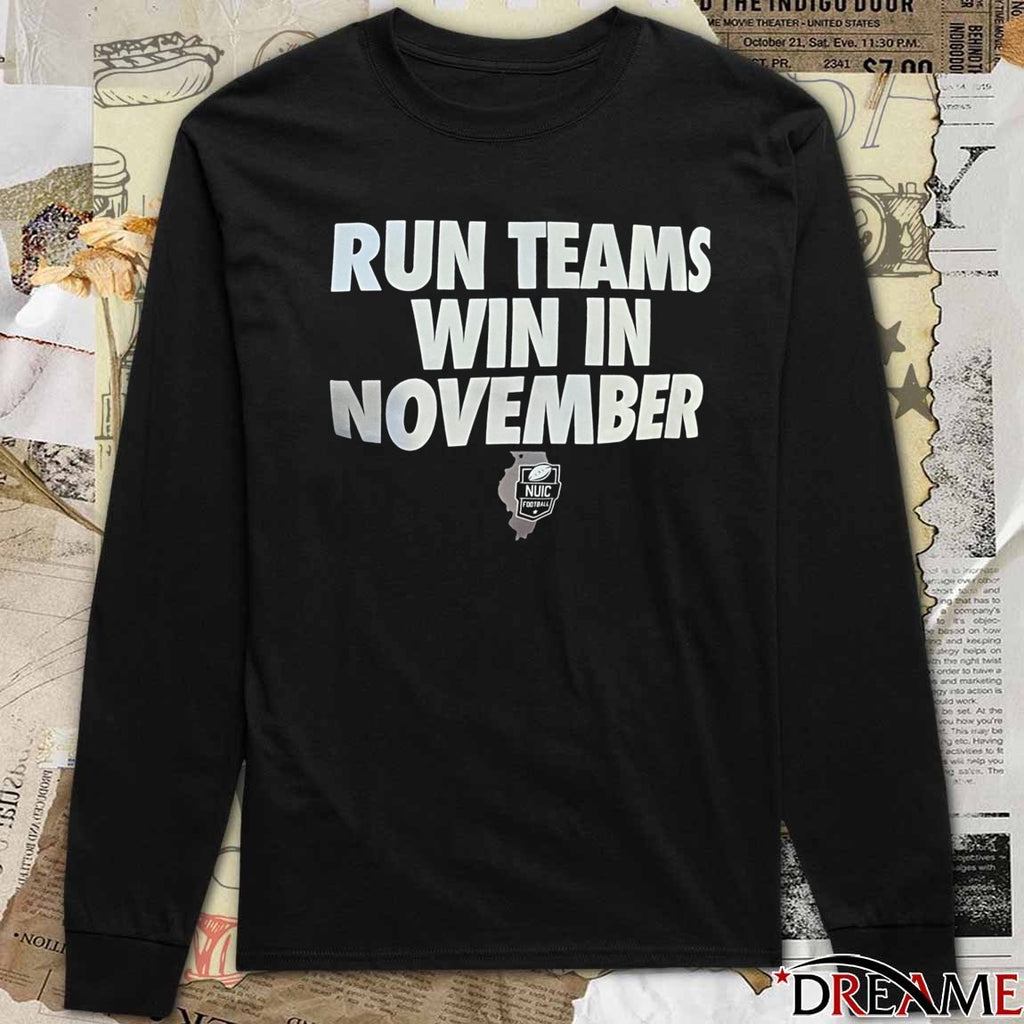 Run Teams Win In November Northwest Upstate Illini Conference Football t-shirt