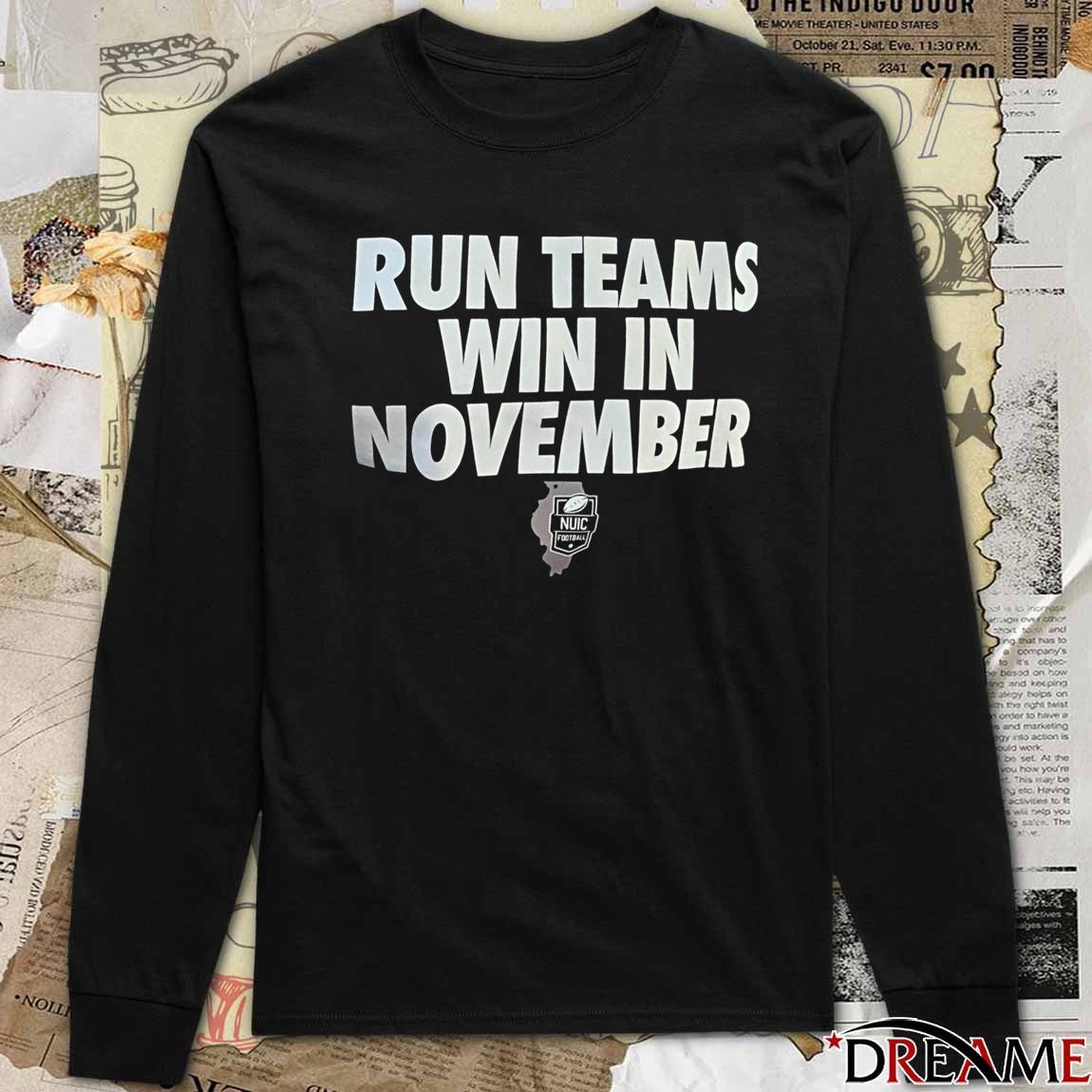 Run Teams Win In November Northwest Upstate Illini Conference Football t-shirt