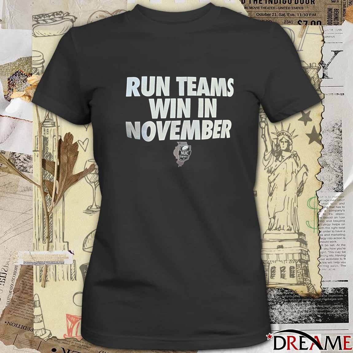 Run Teams Win In November Northwest Upstate Illini Conference Football t-shirt
