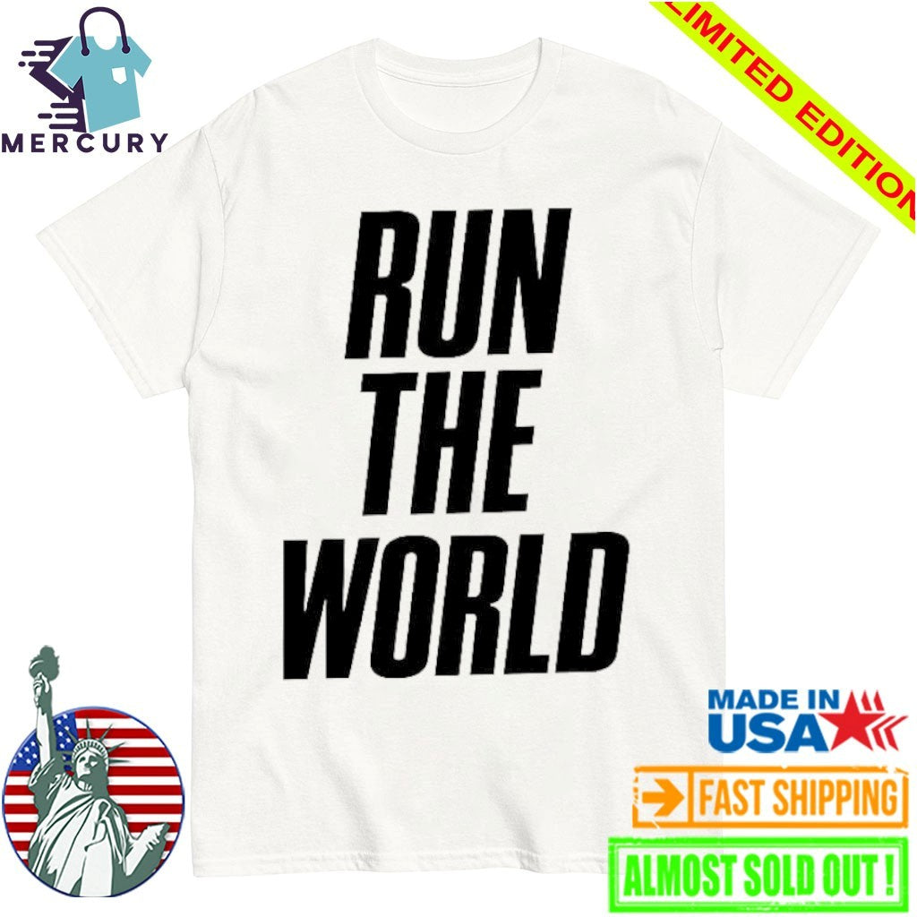 Run The World Shirt