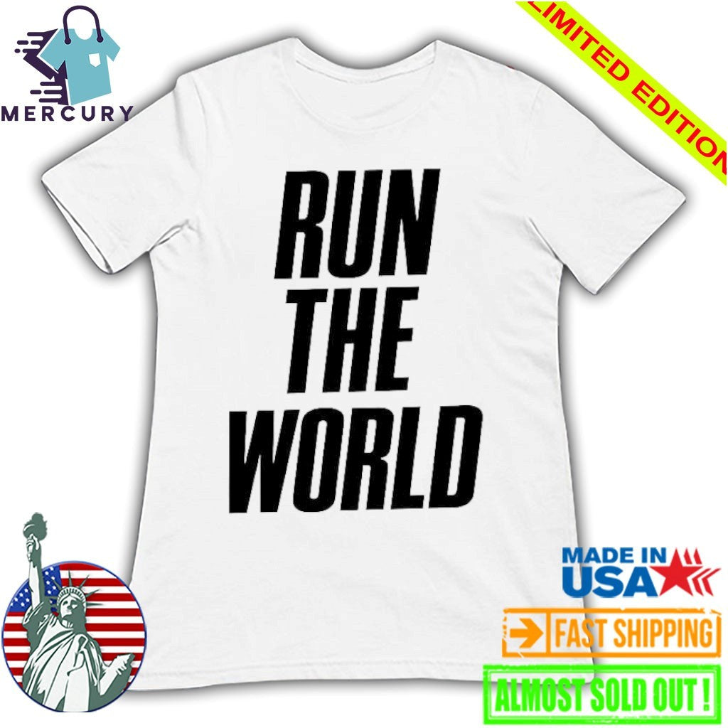 Run The World Shirt