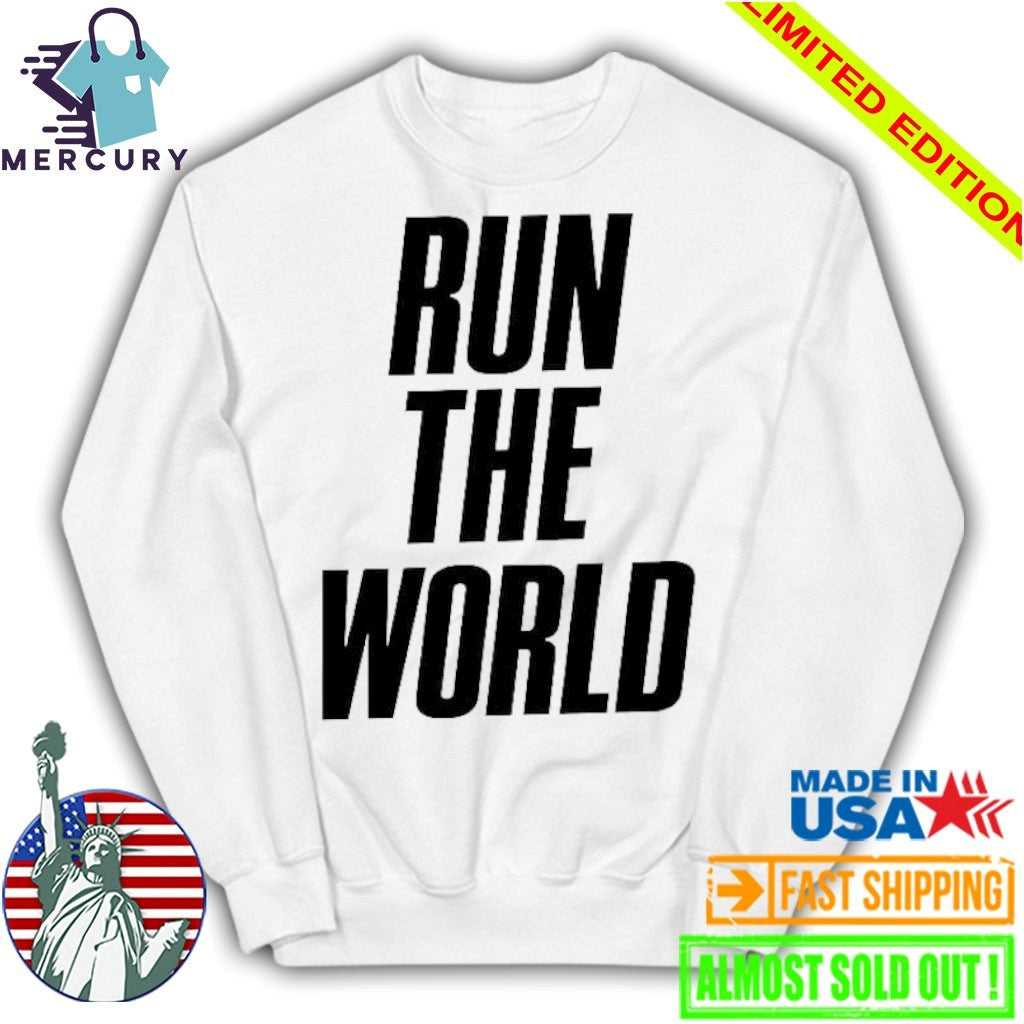 Run The World Shirt
