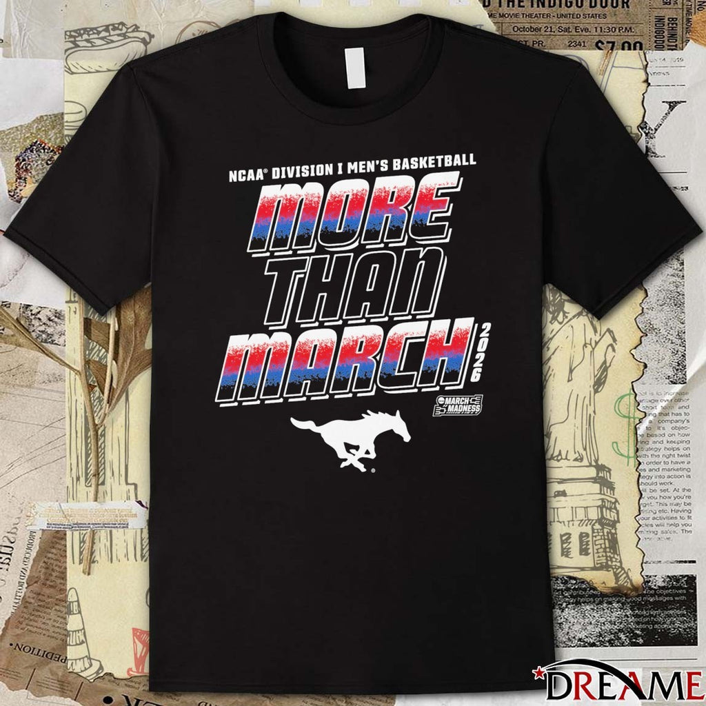 SMU Mustangs 2026 NCAA Division I Men’s Basketball More Than March t-shirt