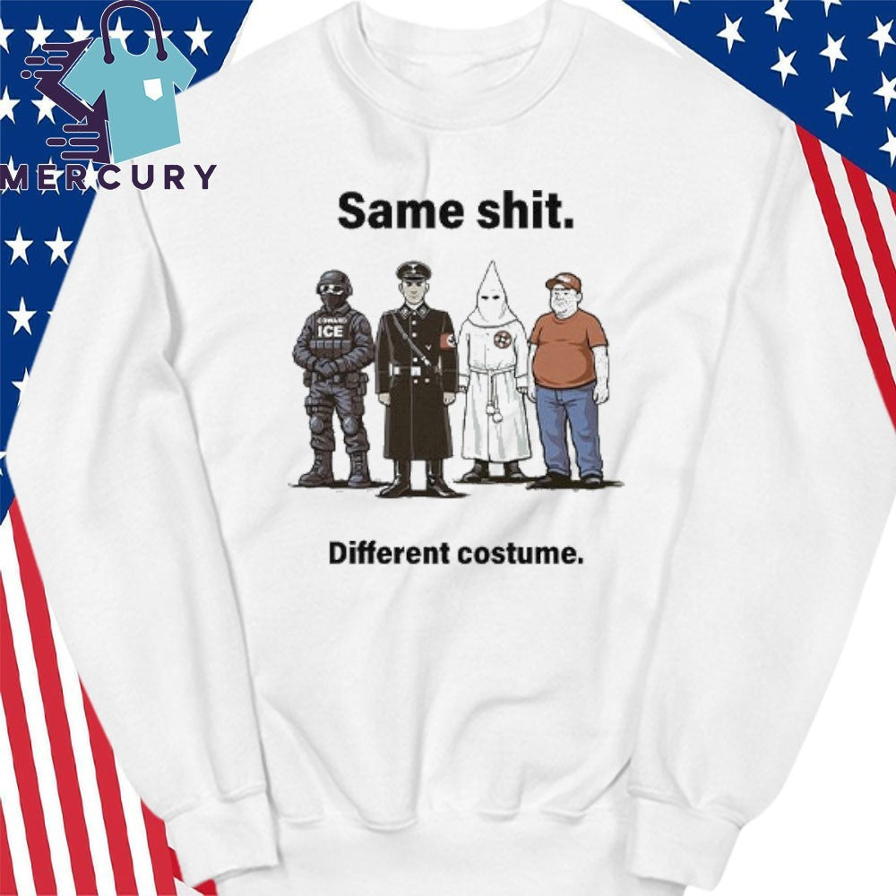 Same Shit Different Costume Anti Trump Shirt