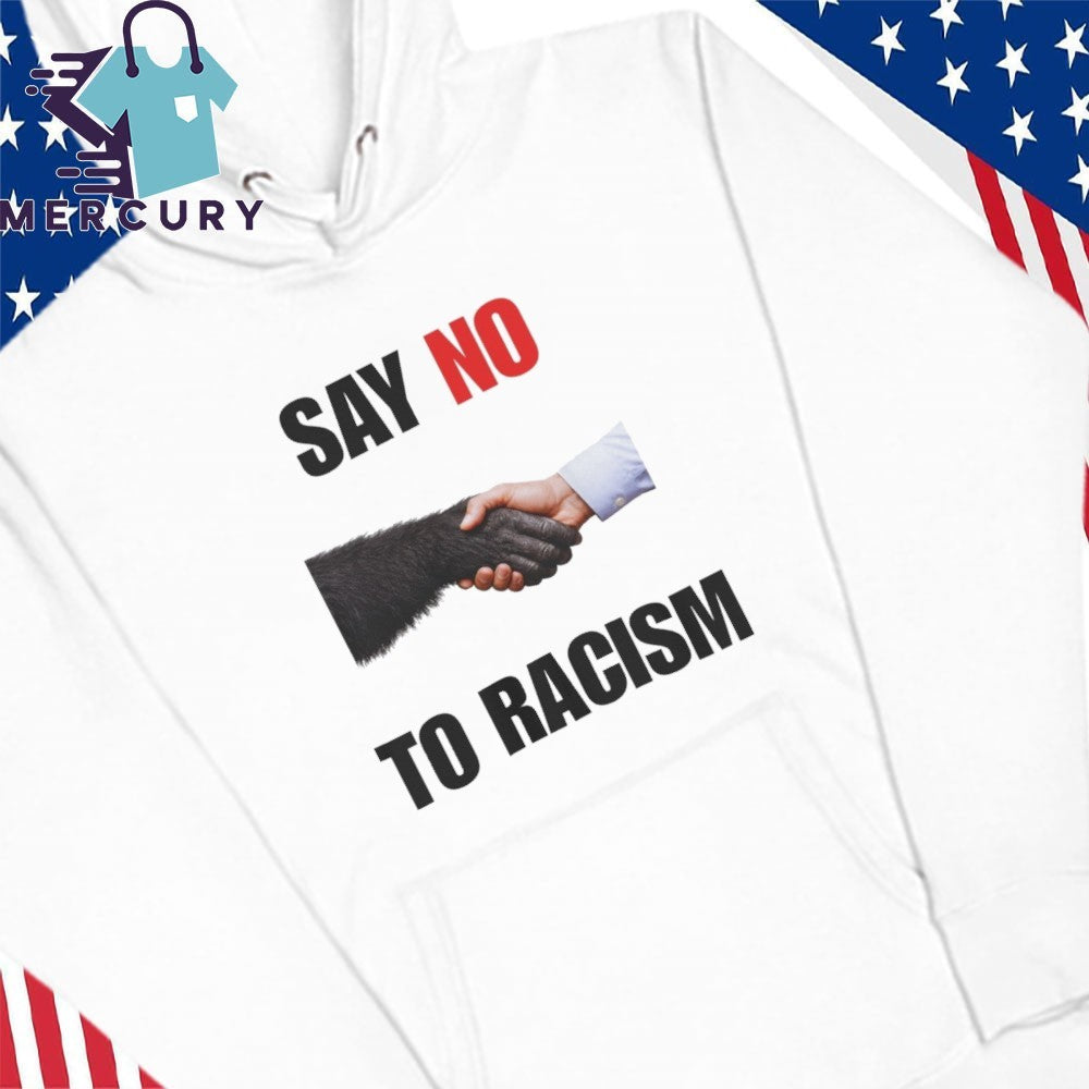 Say No To Racism Shirt