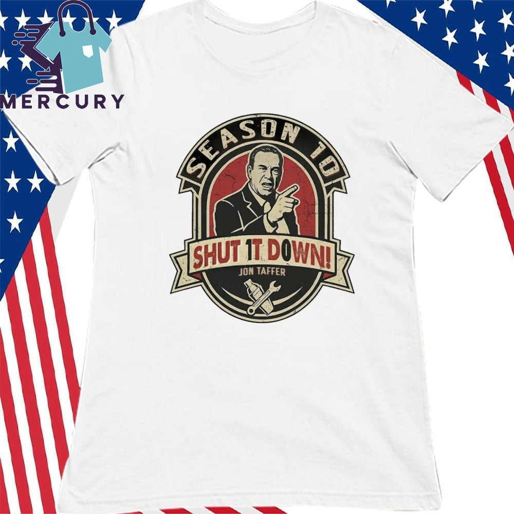 Season 10 Shut It Down Jon Taffer Shirt