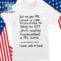 Sell Me Your M1 Garand At CMP Prices Or Else Shirt