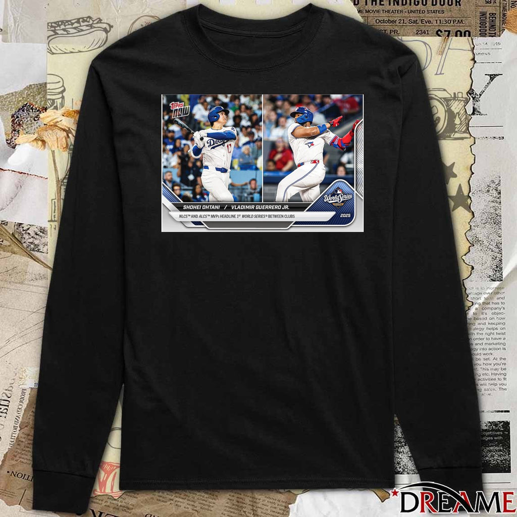 Shohei Ohtani Dodgers and Vladimir Guerrero Jr. Jays 2025 MLB World Series Topps Card t-shirt