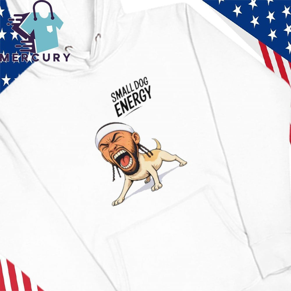 Small Dog Energy Shirt