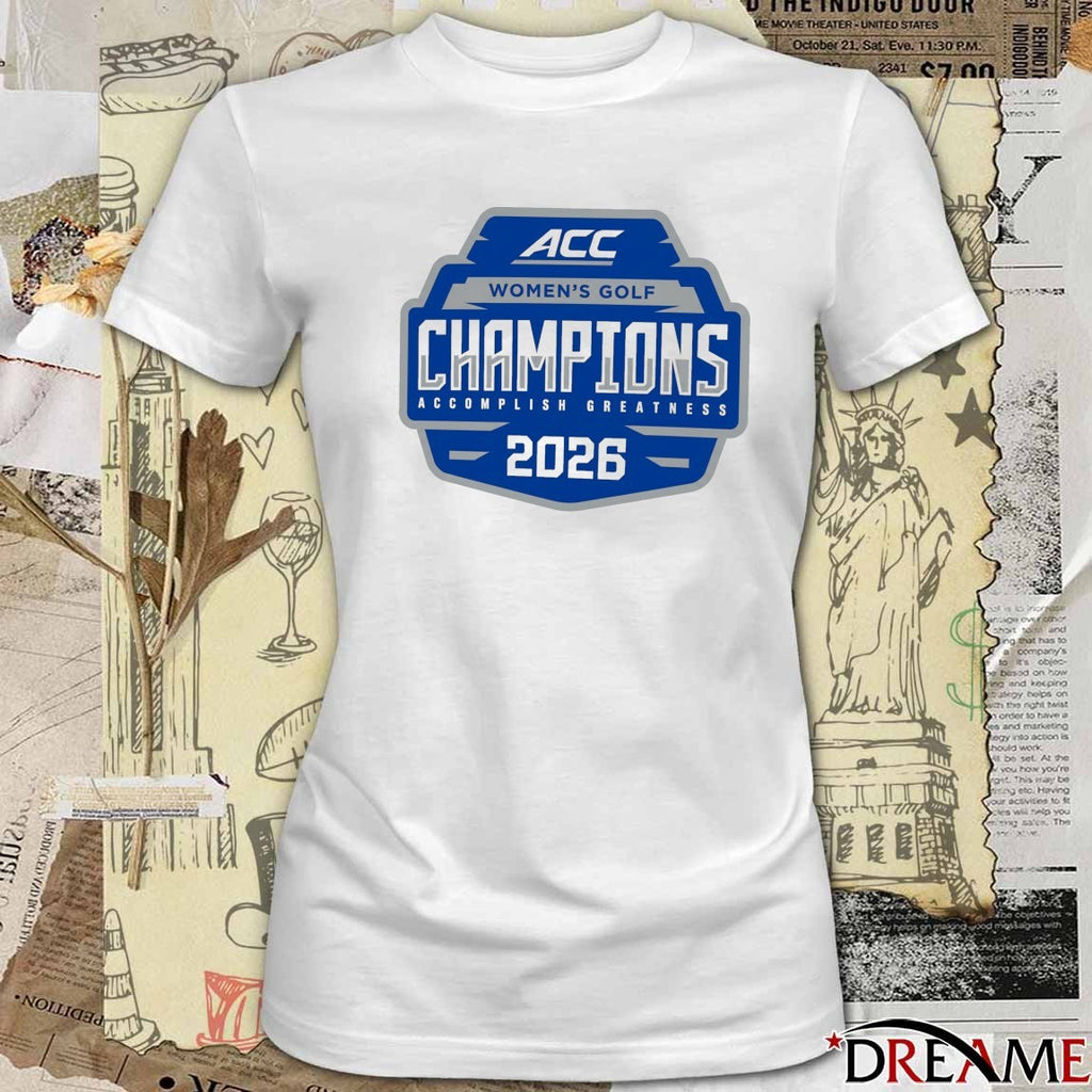 Stanford 2026 ACC Women’s Golf Champions Accomplish Greatness Logo t-shirt