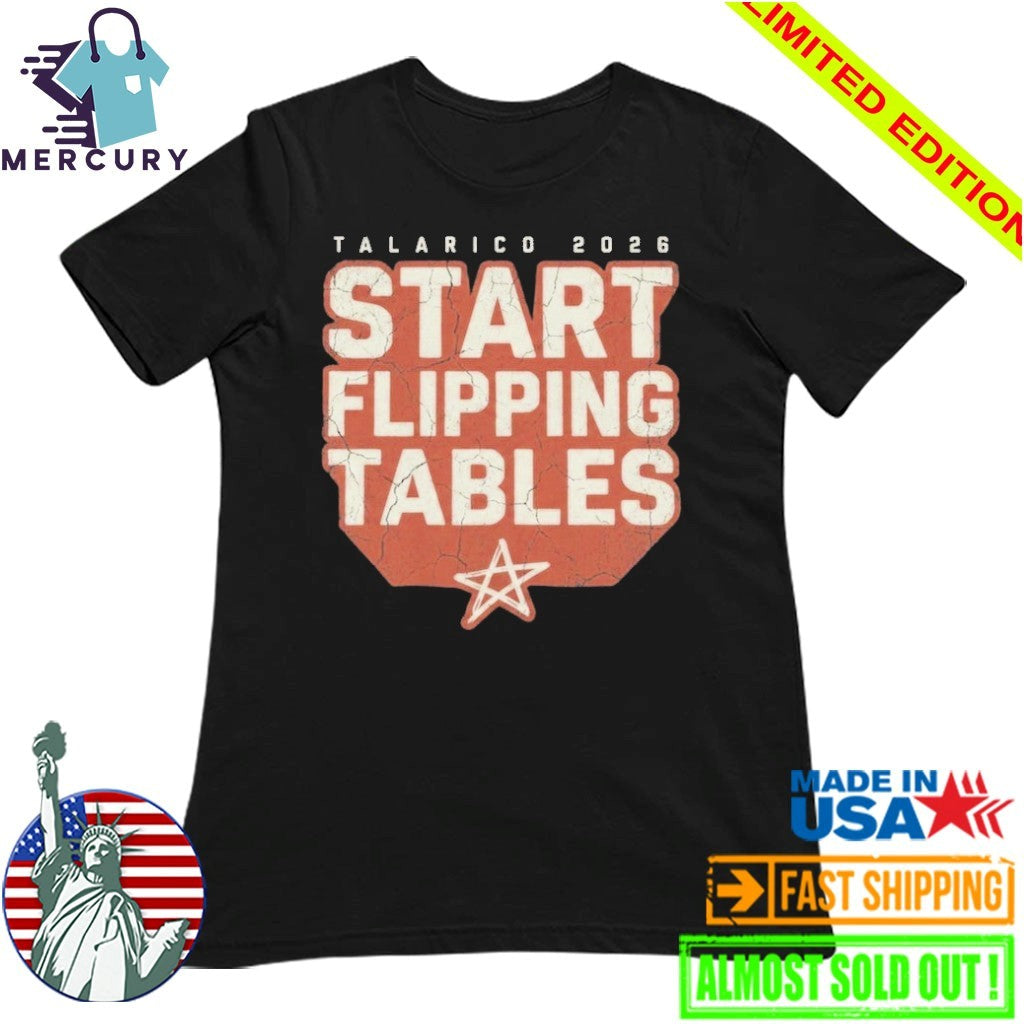 Start Flippin’ Tables James Talarico 2026 Shirt