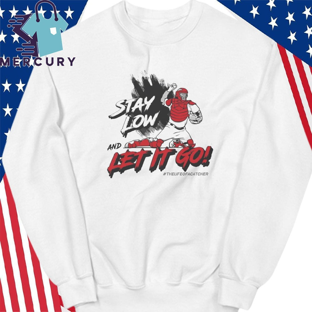 Stay Low and Let It Go Shirt