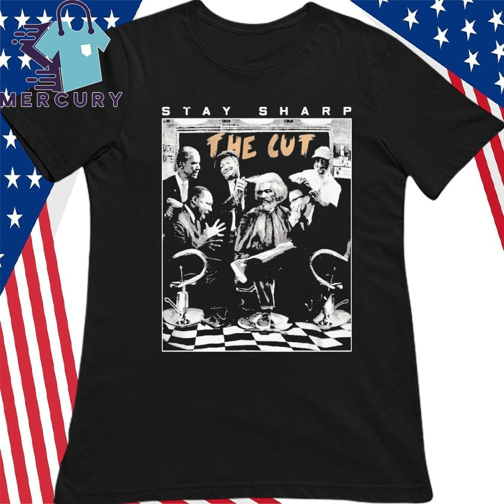 Stay Sharp The Cust Shirt
