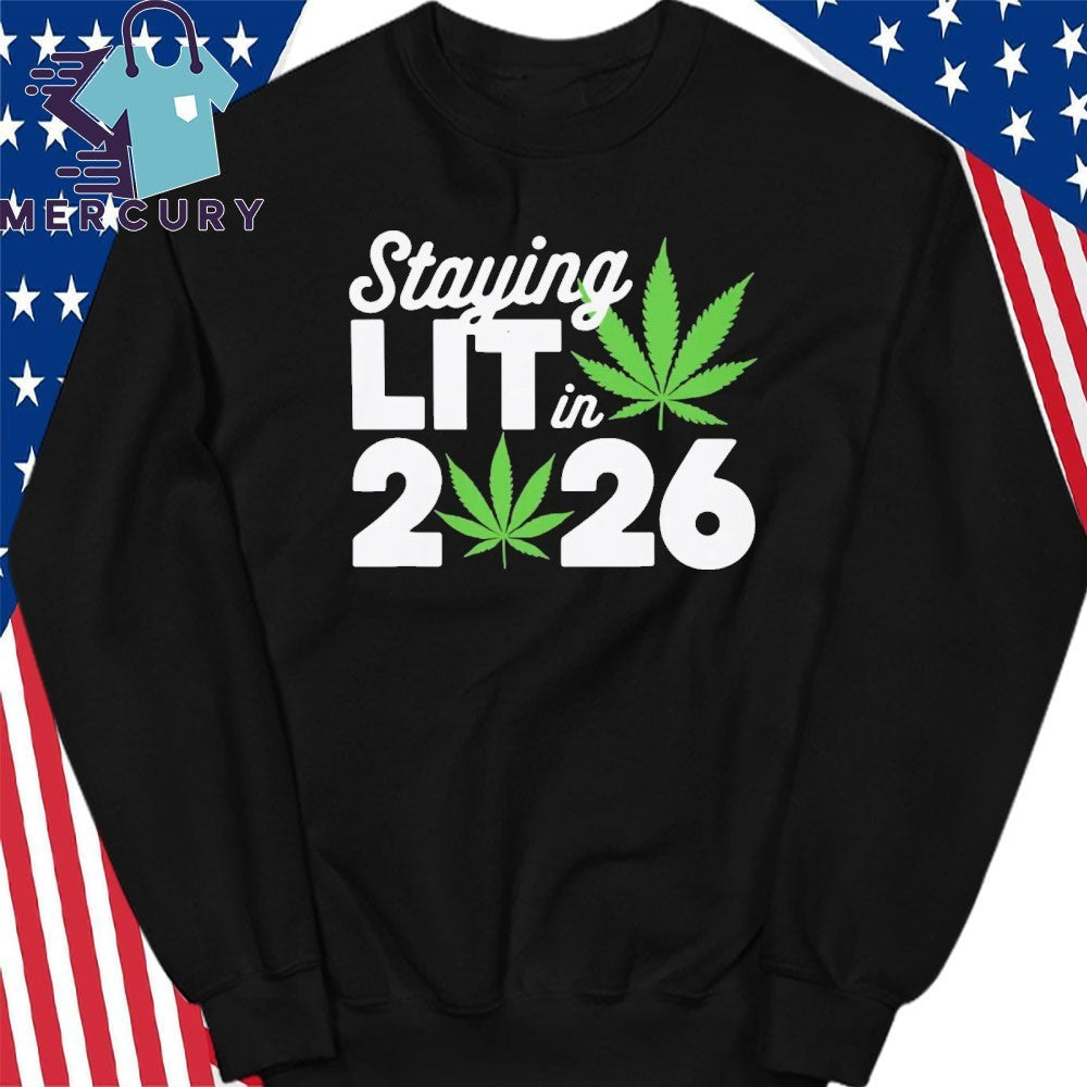 Staying Lit In 2026 Shirt