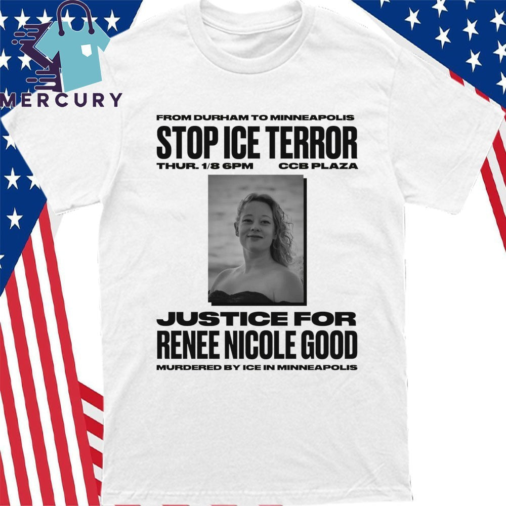 Stop ICE Terror Justice For Renee Nicole Good Shirt