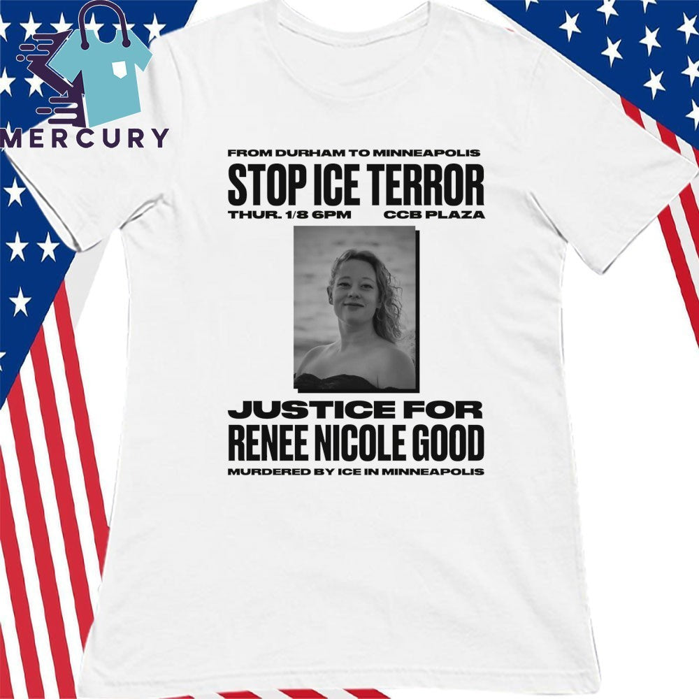 Stop ICE Terror Justice For Renee Nicole Good Shirt