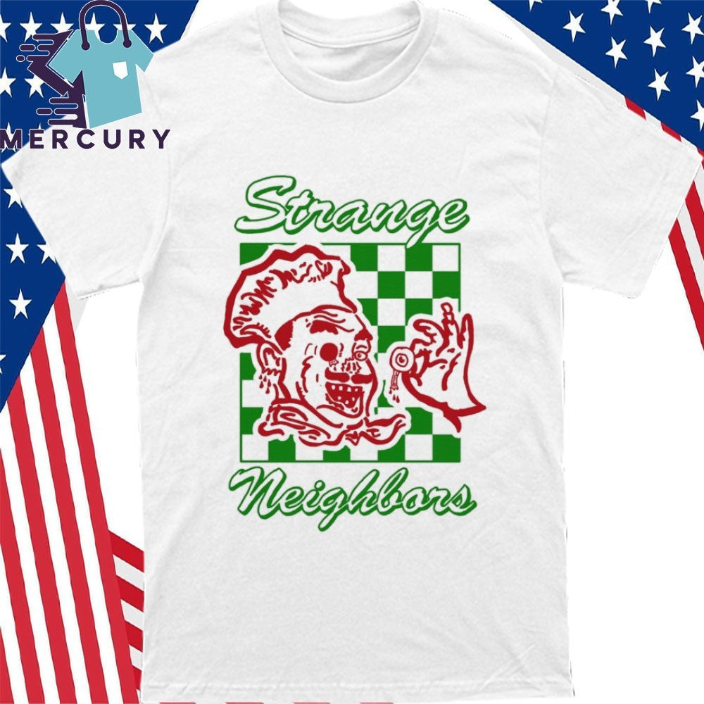 Strange Neighbors Shirt
