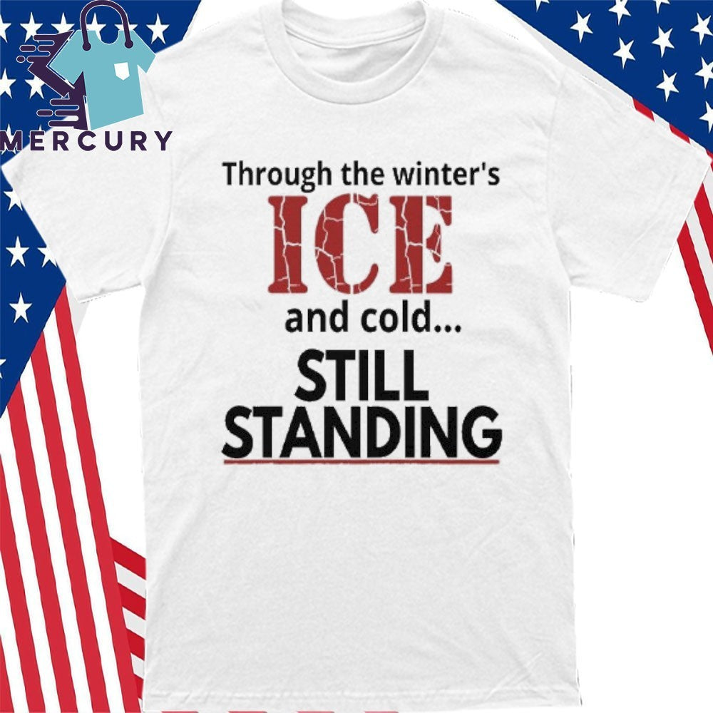 Streets of Minneapolis Through The Winter’s ICE And Cold Still Standing Shirt
