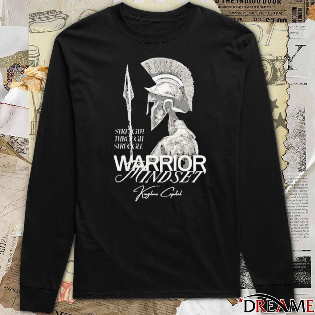 Strength Through Struggle Warrior Mindset Kingline Capital t-shirt