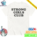 Strong Girls Club Shirt