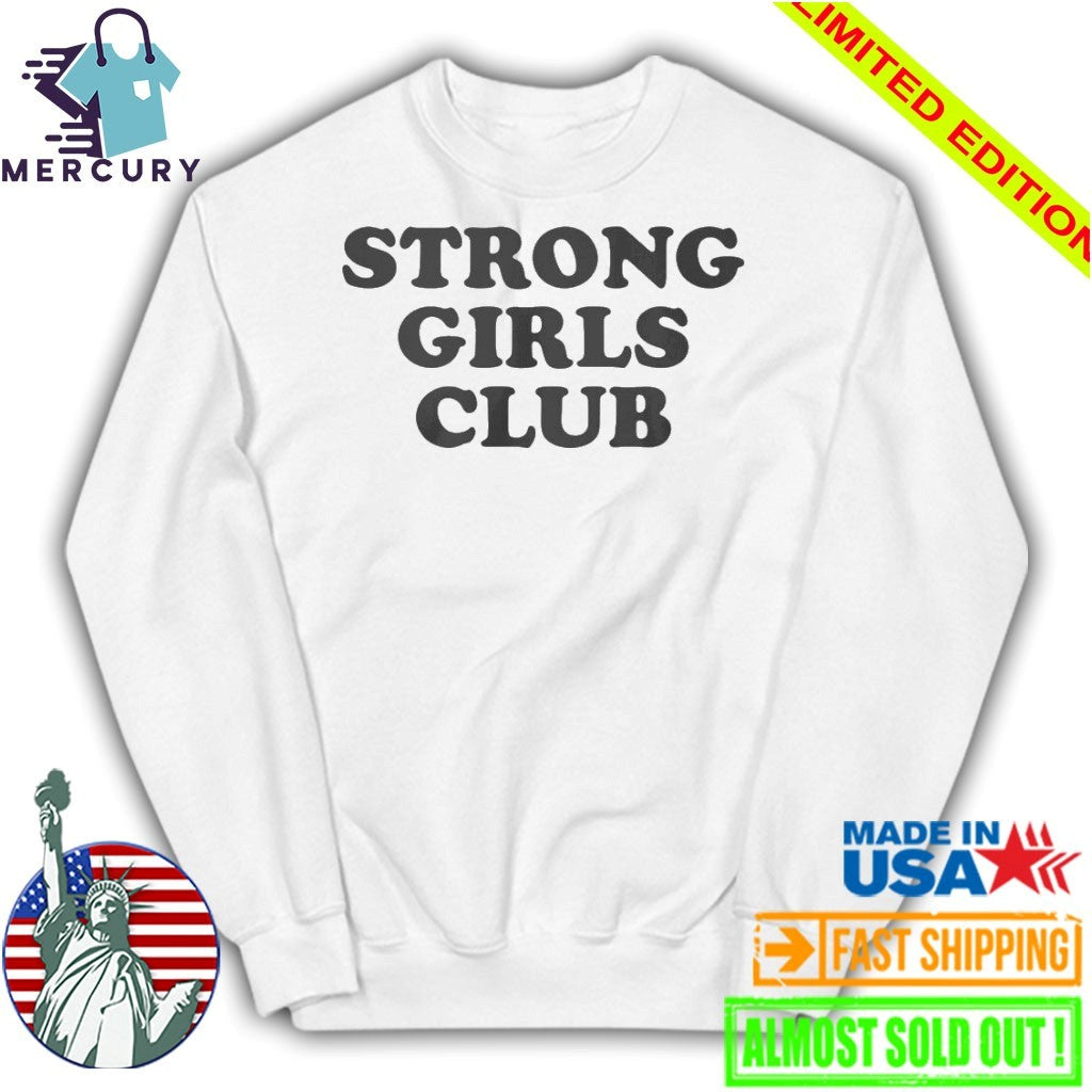 Strong Girls Club Shirt