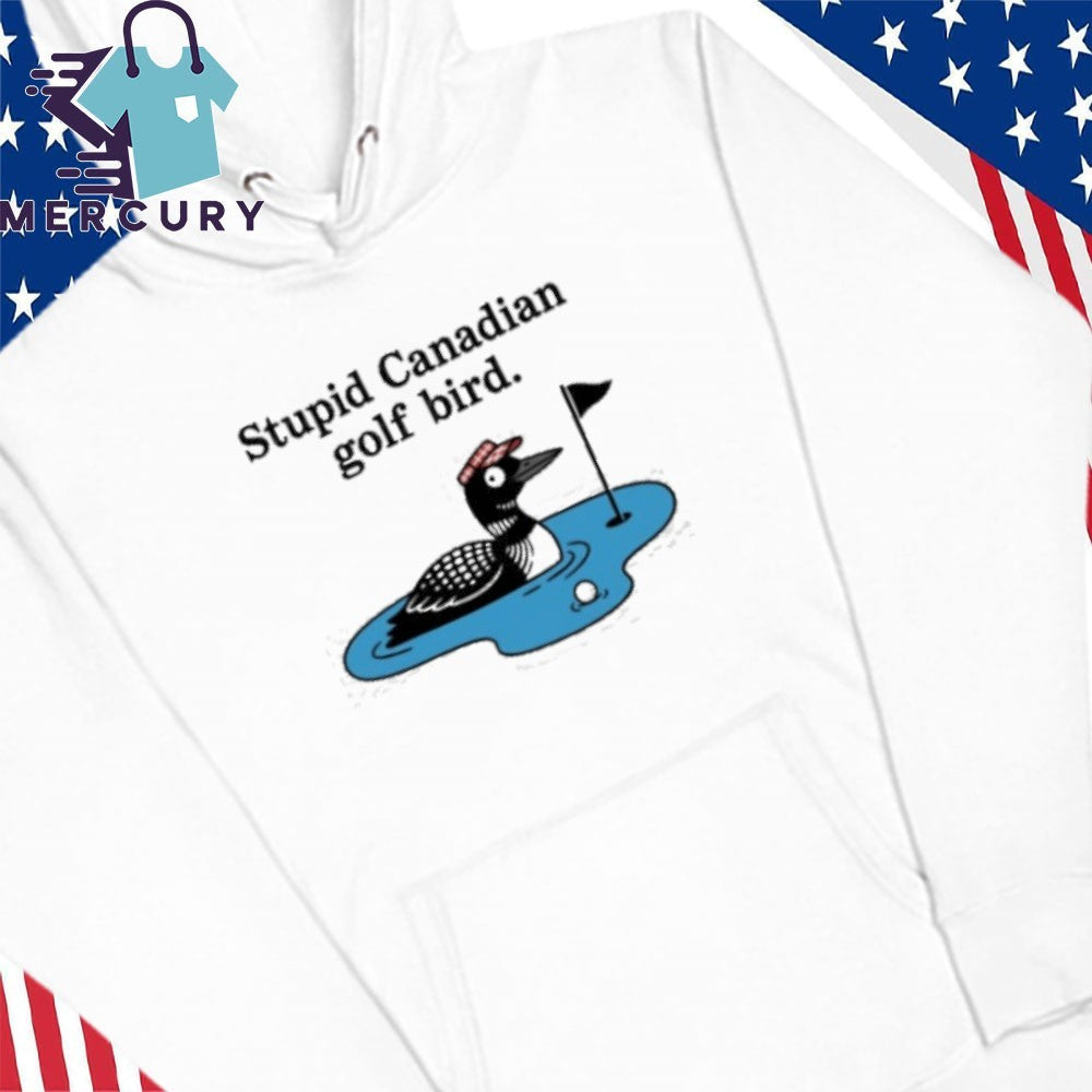 Stupid Canadian Golf Bird Funny Cartoon For Golfing Enthusiasts Shirt