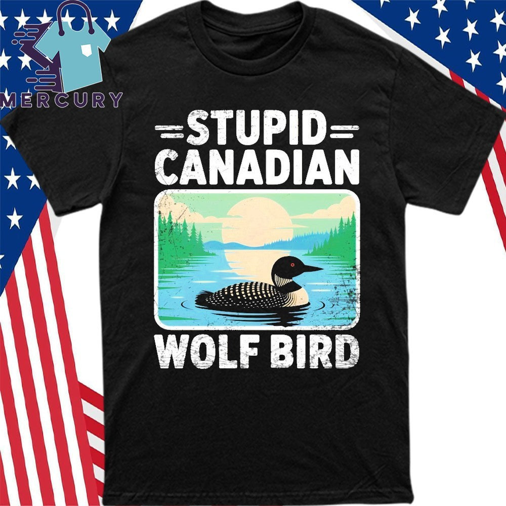 Stupid Canadian Wolf Bird Hockey LGBTQ Movie Shirt