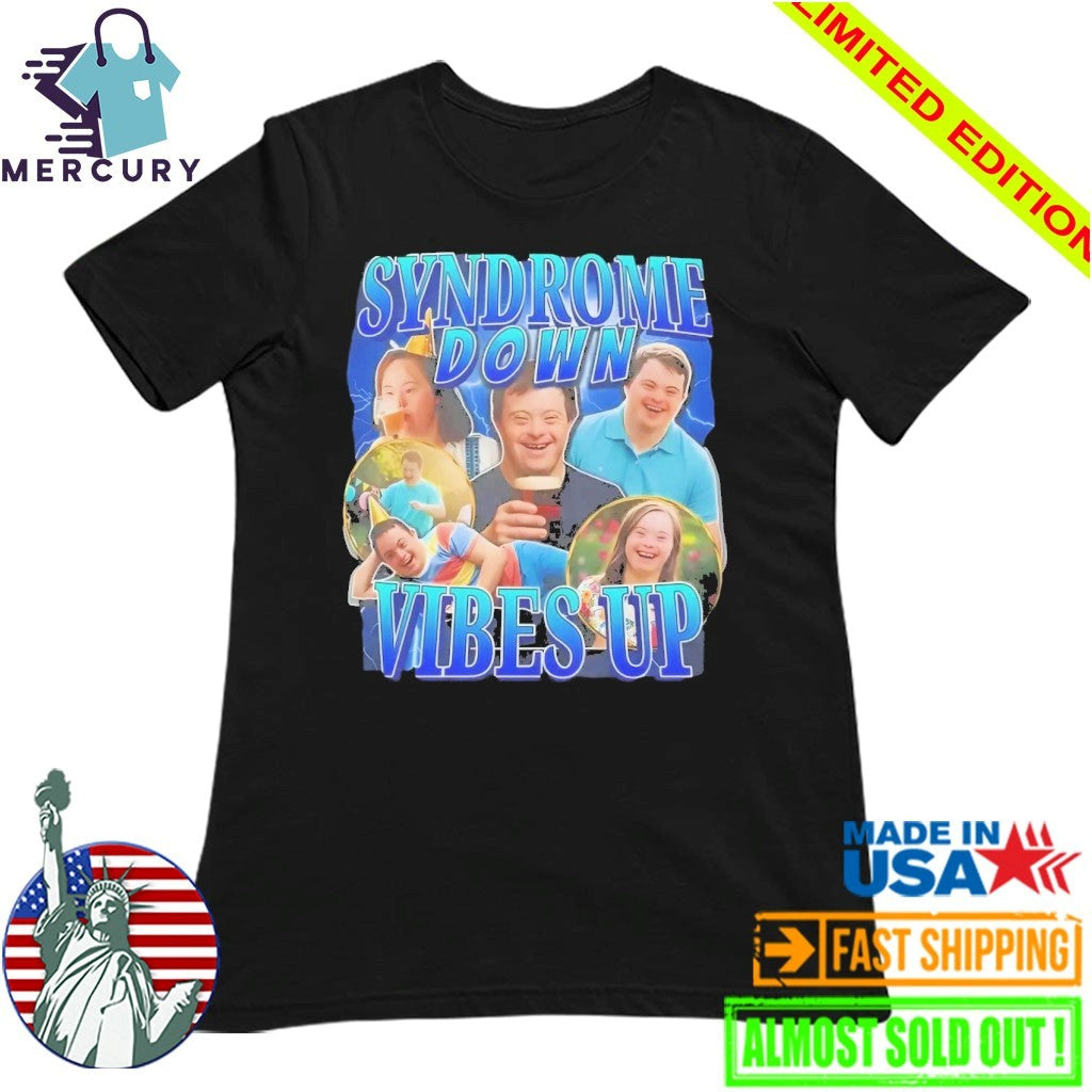 Syndrome Down Vibes Up Shirt