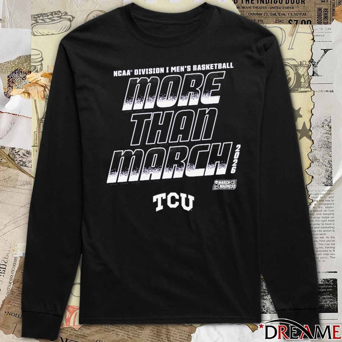 TCU Horned Frogs 2026 NCAA Division I Men’s Basketball More Than March t-shirt