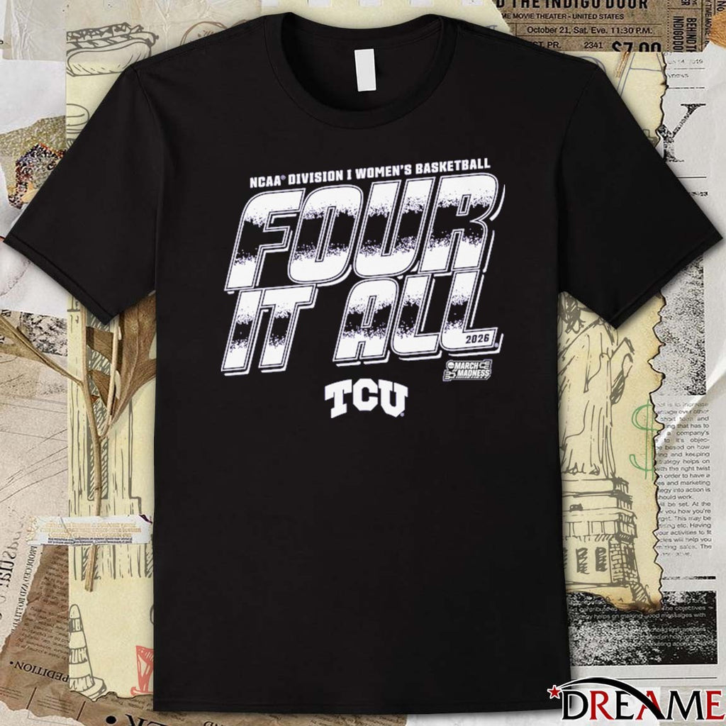 TCU Horned Frogs 2026 NCAA Division I Women’s Basketball Four It All March Madness t-shirt