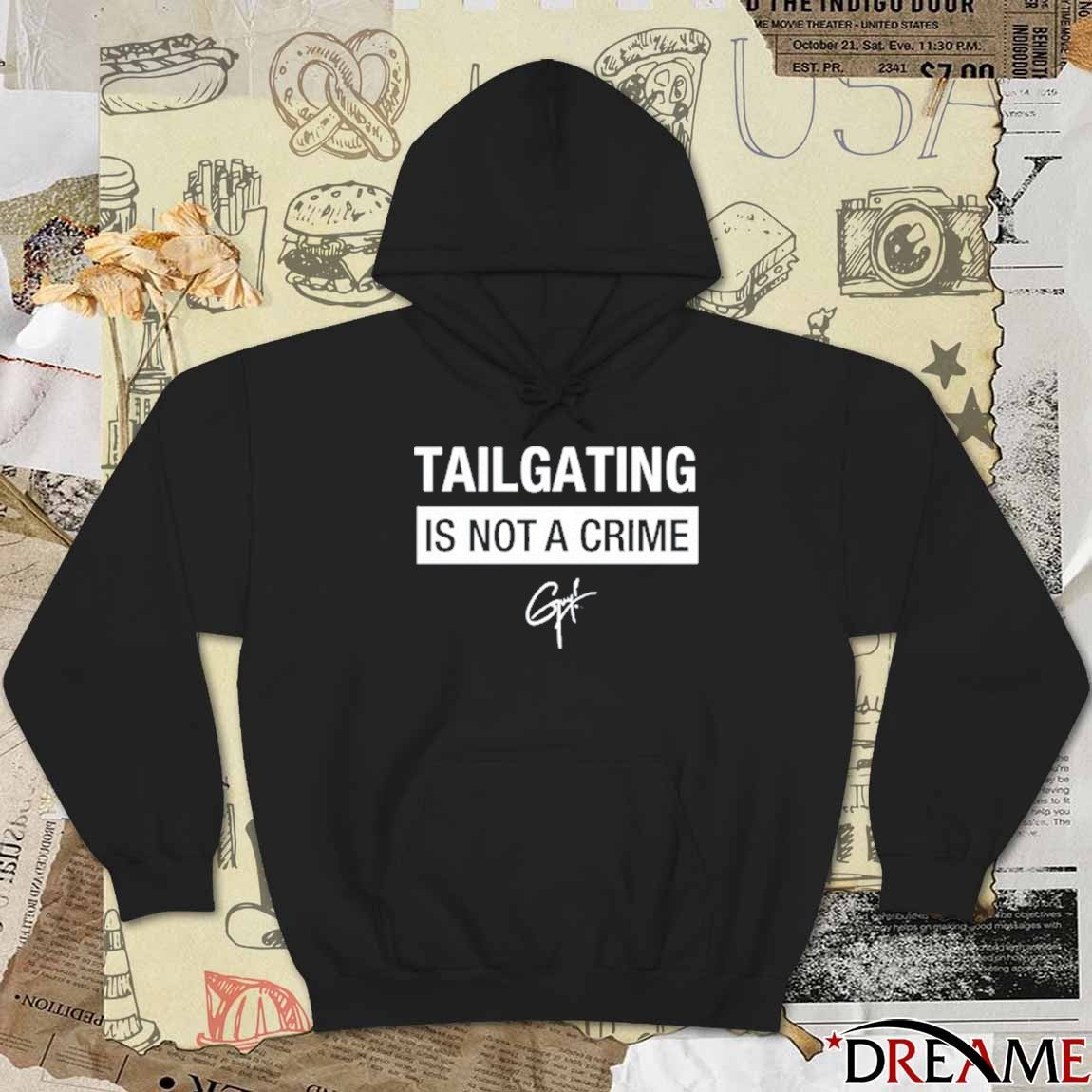 Tailgating Is Not A Crime Signature t-shirt
