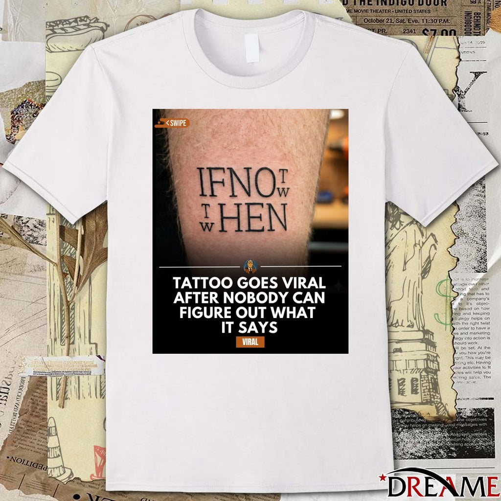 Tattoo Goes Viral After Nobody Can Figure Out What It Says Poster t-shirt