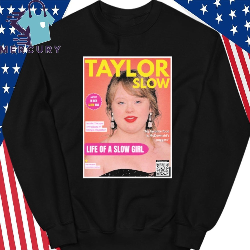 Taylor Slow Life Of A Slow Girl Shirt