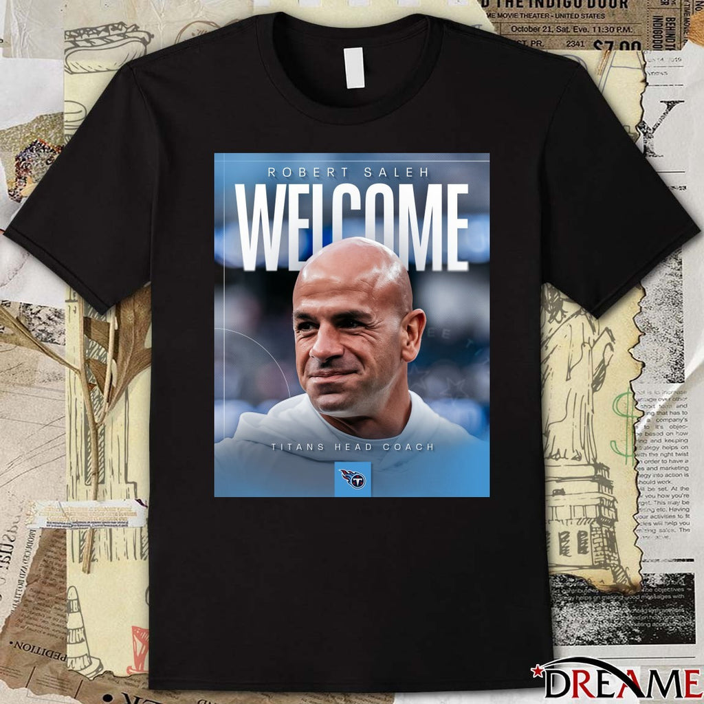 Tennessee Titans Head Coach Robert Saleh Welcome Poster t-shirt