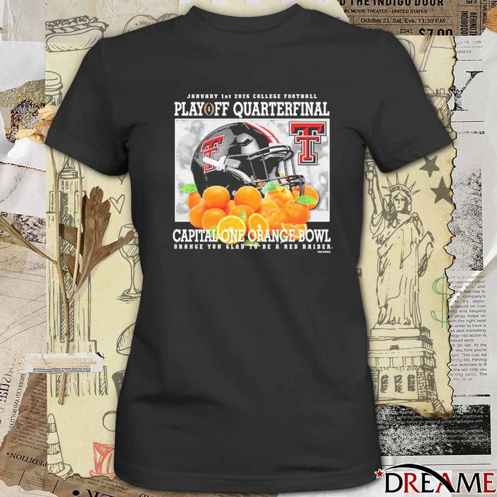 Texas Tech Red Raiders Jan 1 2026 CFP Quarterfinal Capital One Orange Bowl Orange You Glad To Be A Red Raider Helmet t-shirt