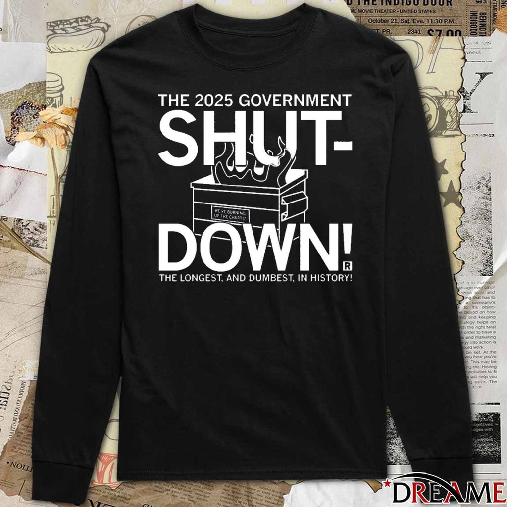 The 2025 Government Shutdown The Longest And Dumbest In History t-shirt