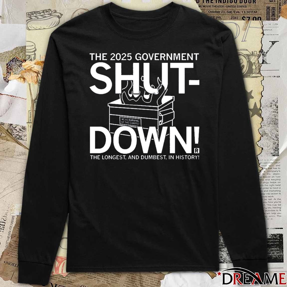 The 2025 Government Shutdown The Longest And Dumbest In History t-shirt
