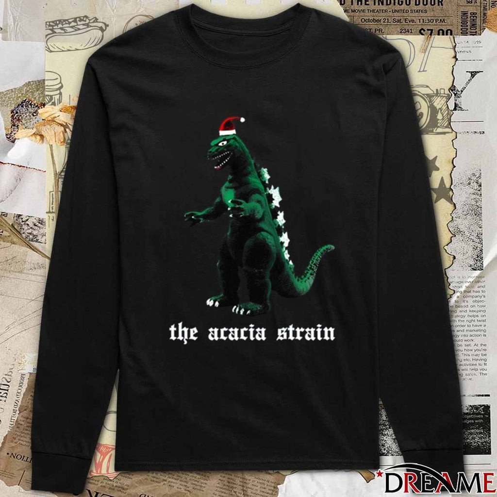 The Acacia Strain You Are Safe From GodZILLA Here t-shirt