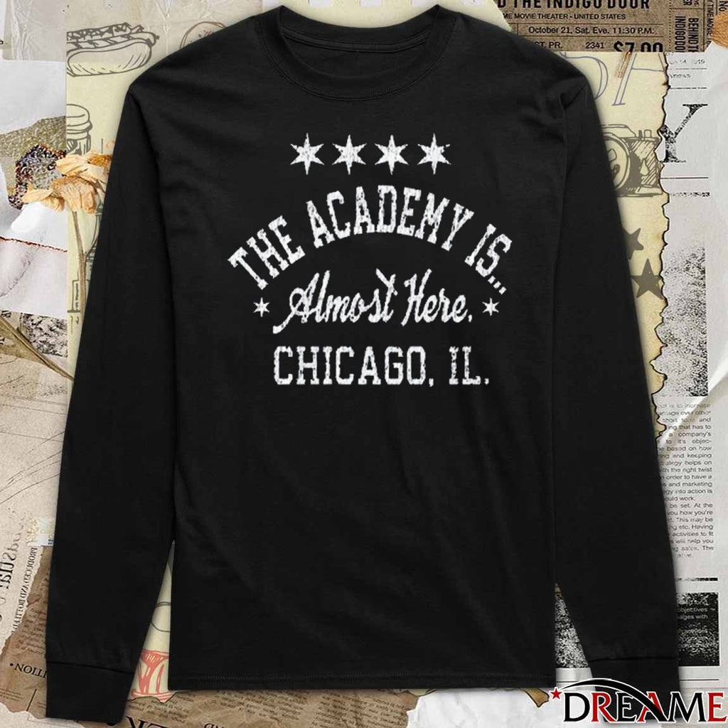 The Academy Is Almost Here Chicago IL 2025 t-shirt