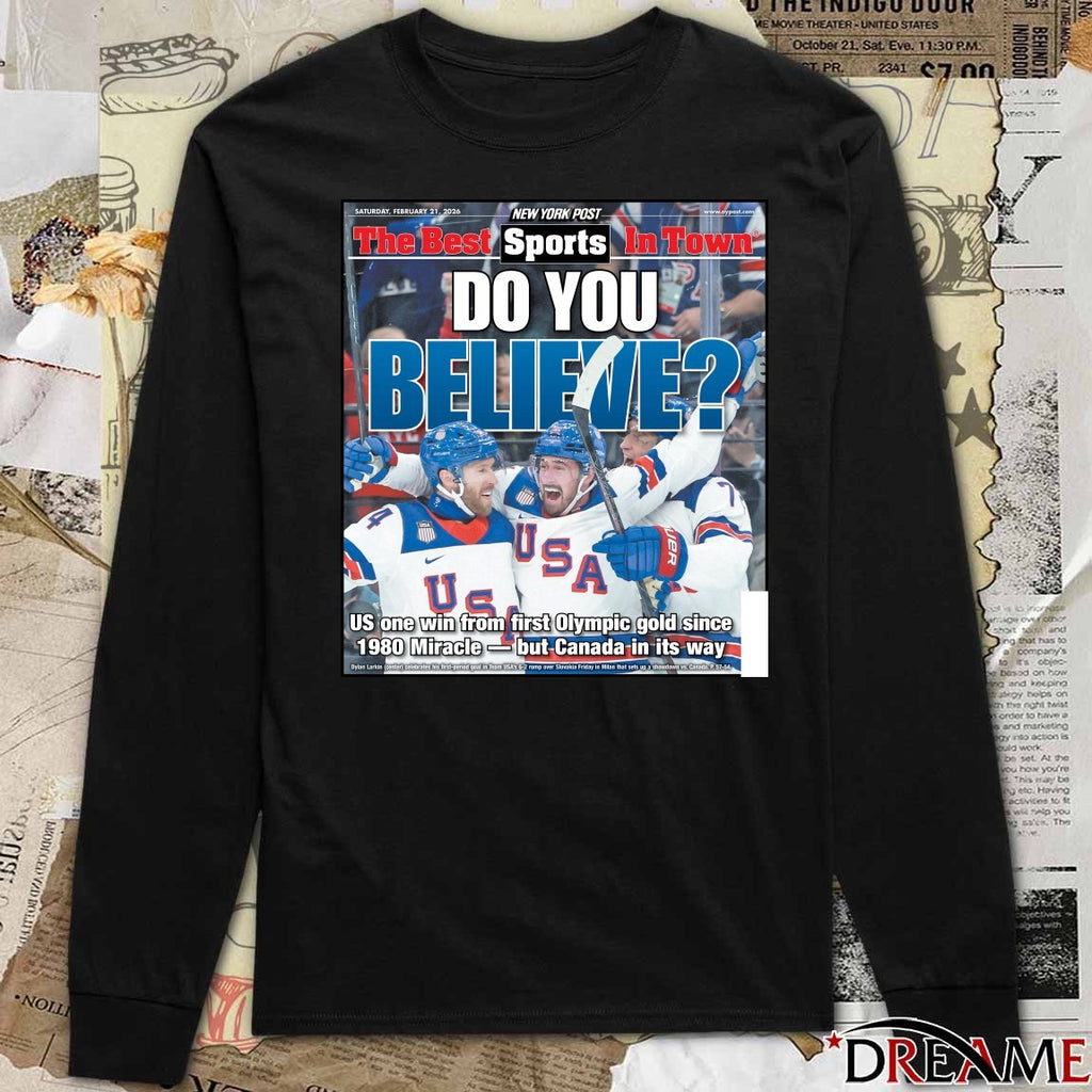 The Best In Town Do You Believe US One Win From First Olympic Gold Since 1980 Miracle But Canada In Its Way Poster t-shirt