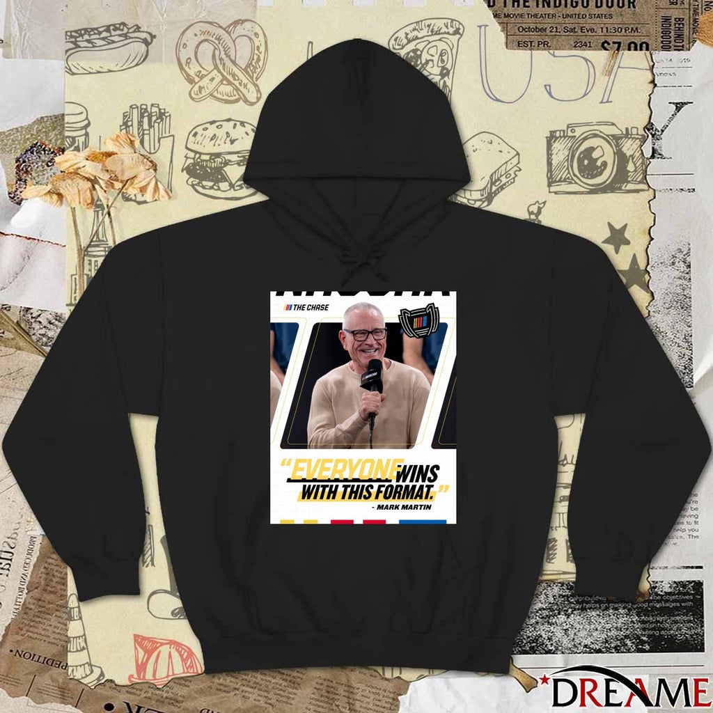 The Chase Everyone Wins With This Format Mark Martin Poster t-shirt