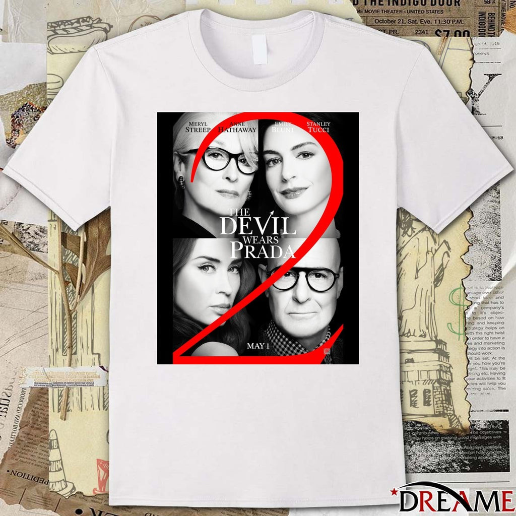 The Devil Wears Prada 2 Meryl Streep, Anne Hathaway, Emily Blunt and Tucci In Theaters On May 1 2026 Poster t-shirt