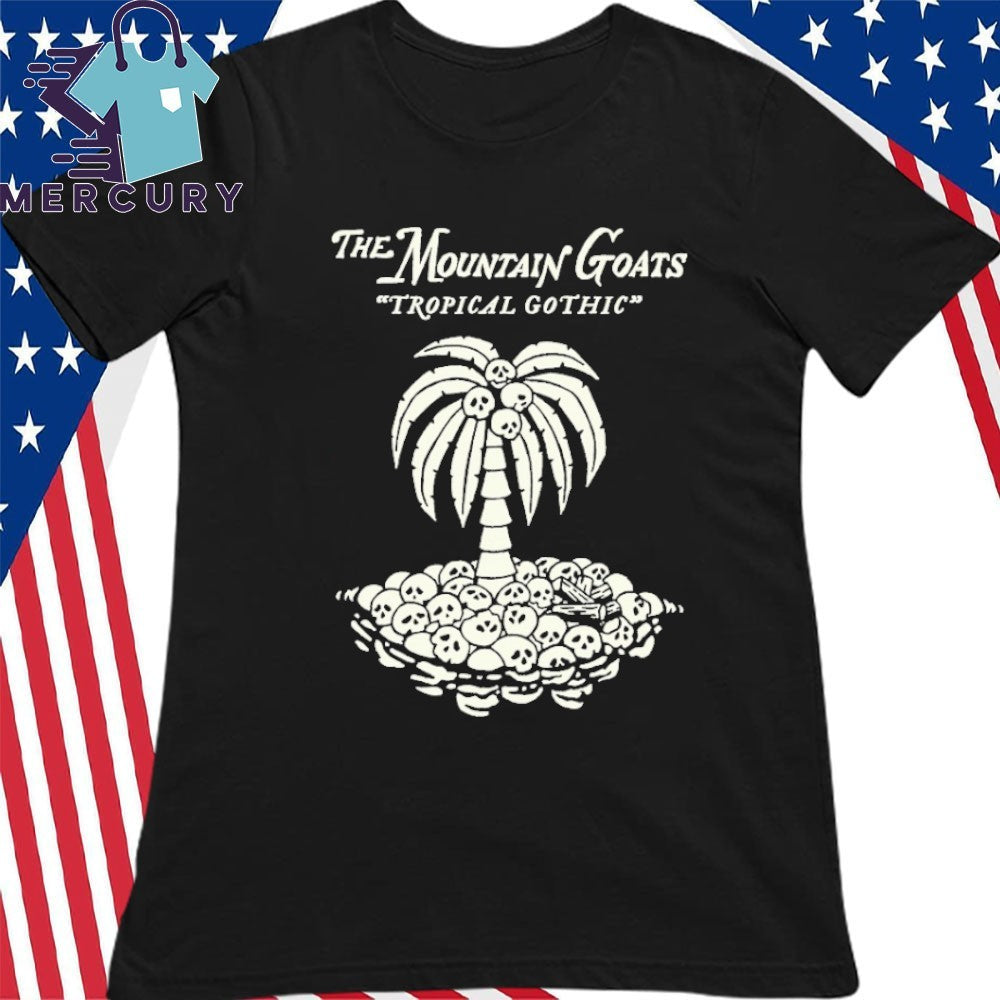 The Mountain Goats Tropical Goth Shirt