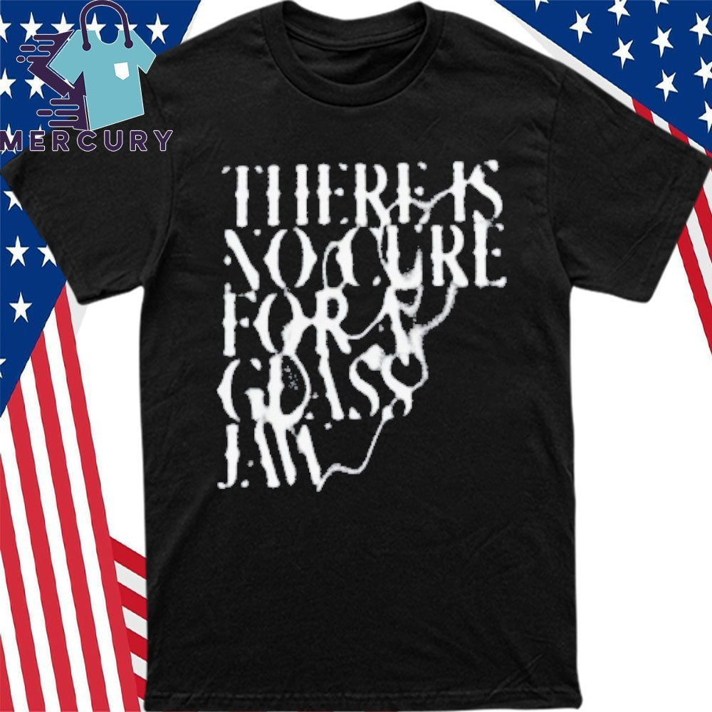 There Is No Cure For A Glass Jaw Shirt