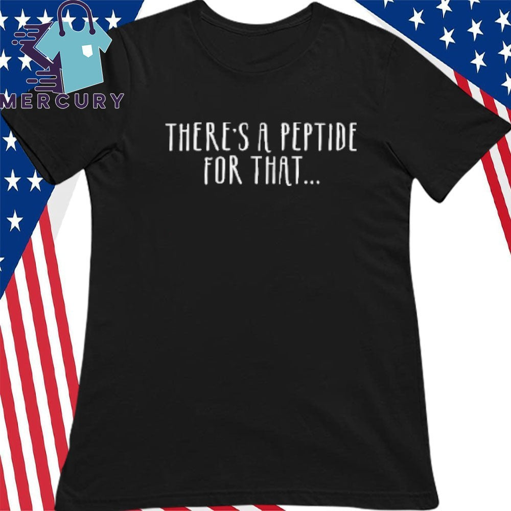There’s A Peptide For That Shirt