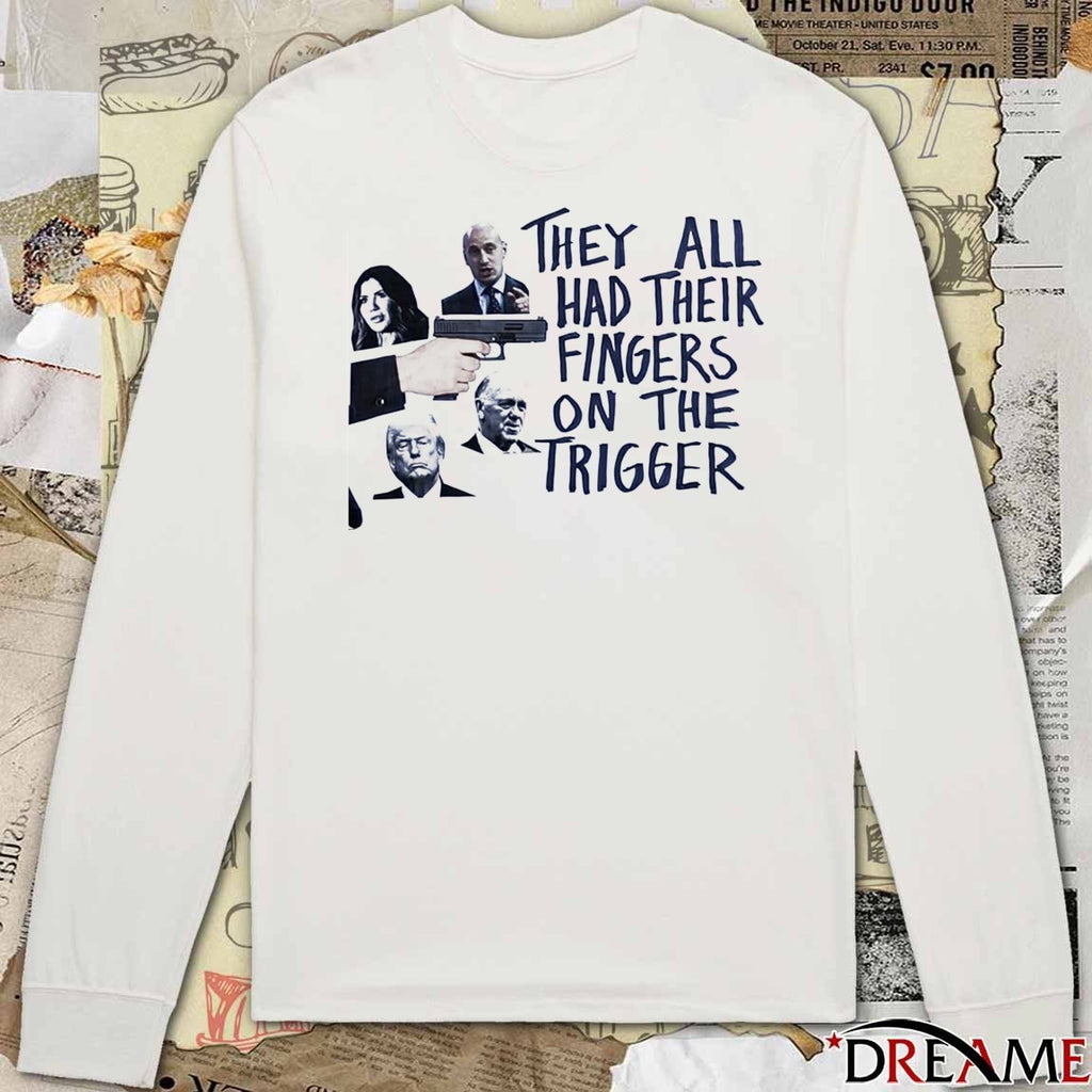They All Had Their Fingers On The Trigger – Justice for Renee Nicole Good anti-ICE Minneapolis t-shirt