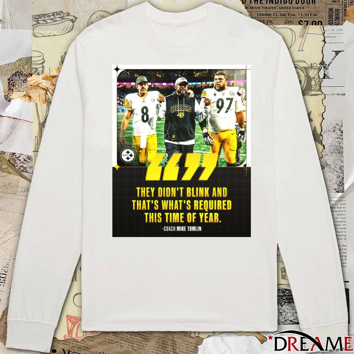 They Didn’t Blink And That’s What’s Required This Time Of Year Coach Mike Tomlin Poster t-shirt