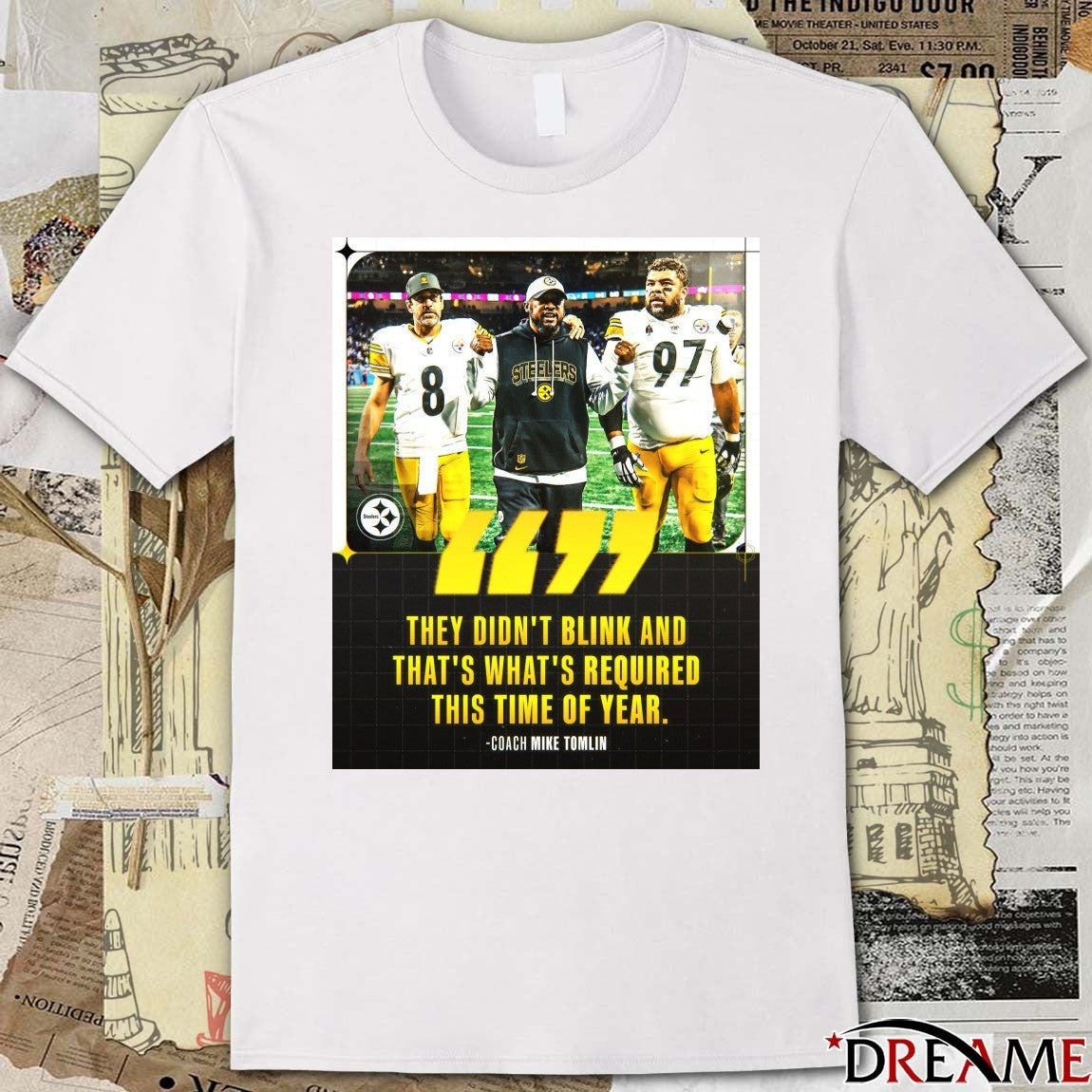 They Didn’t Blink And That’s What’s Required This Time Of Year Coach Mike Tomlin Poster t-shirt
