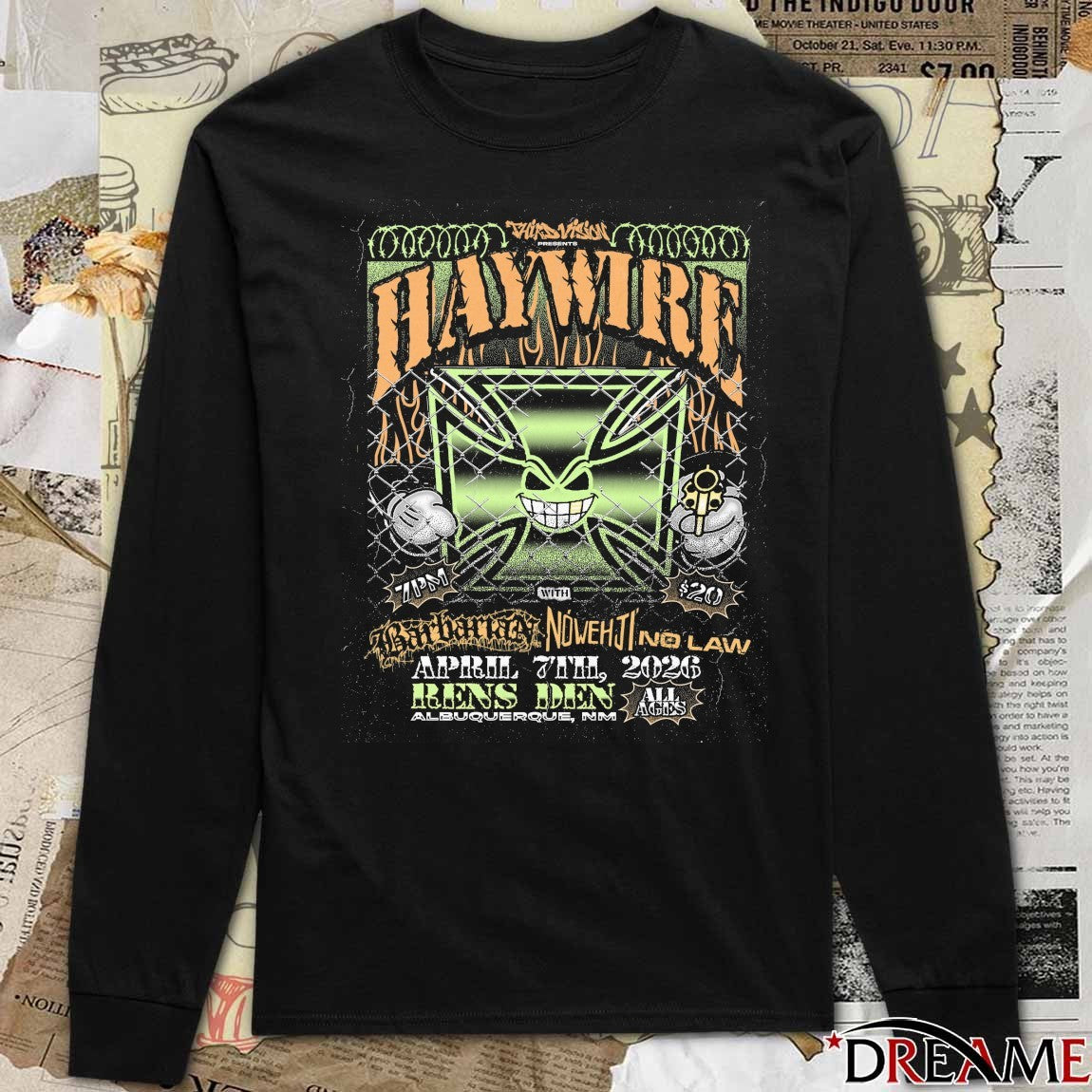 Third Vision Haywire Returns To The 505 Barbarian Nowehji No Law Tuesday April 7th Rens Den t-shirt